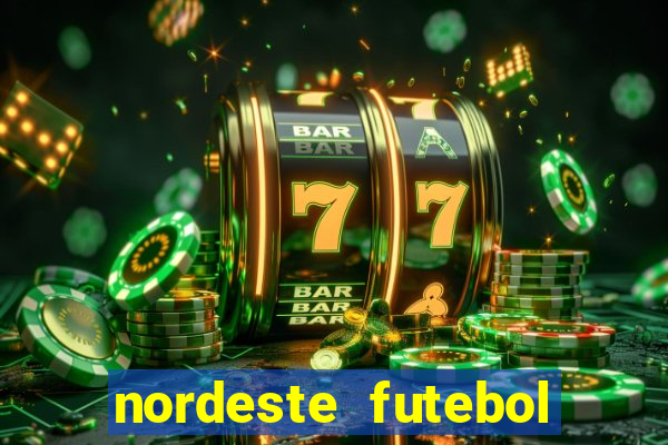 nordeste futebol net vip